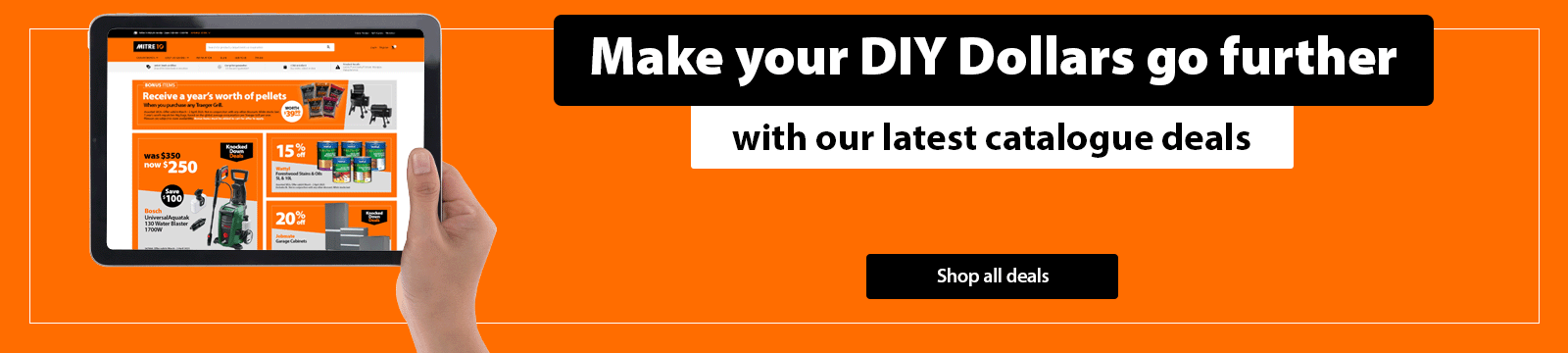Make your DIY dollars go further with our latest catalogue deals
