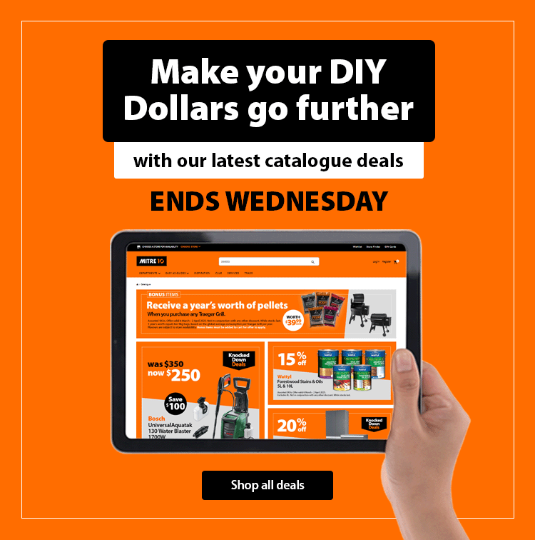 Make your DIY dollars go further with our latest catalogue deals