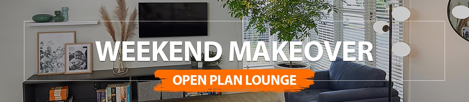 Weekend Makeover - Open Plan Lounge